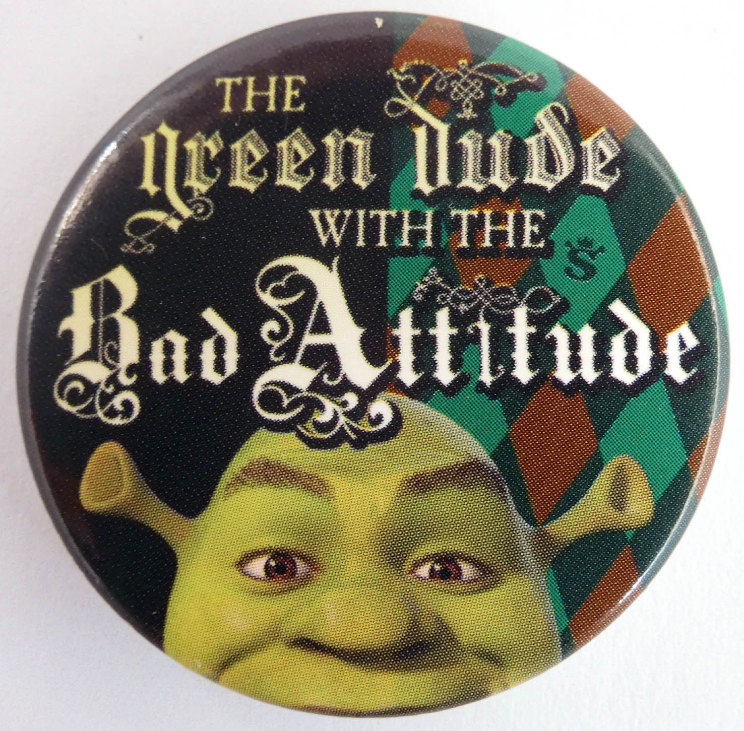 Shrek - 'Bad Attitude' Large Button Badge