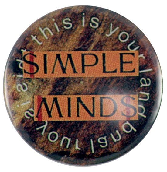 Simple Minds - 'This is Your Land' Button Badge