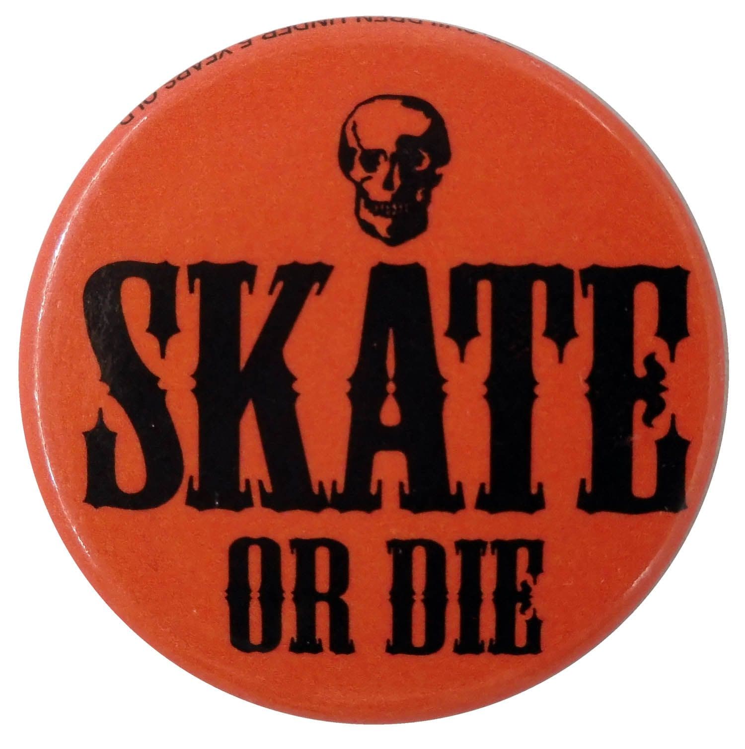 Skate or Die - 'Red' Button Badge