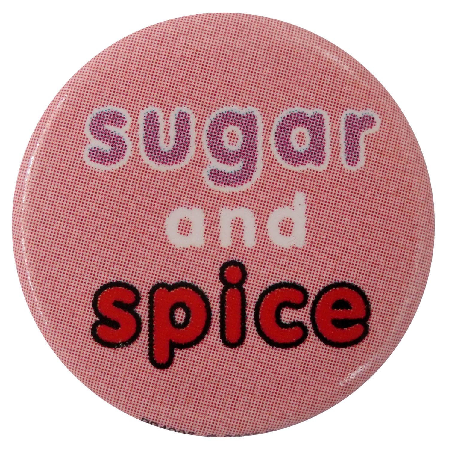 Sugar and Spice - Button Badge