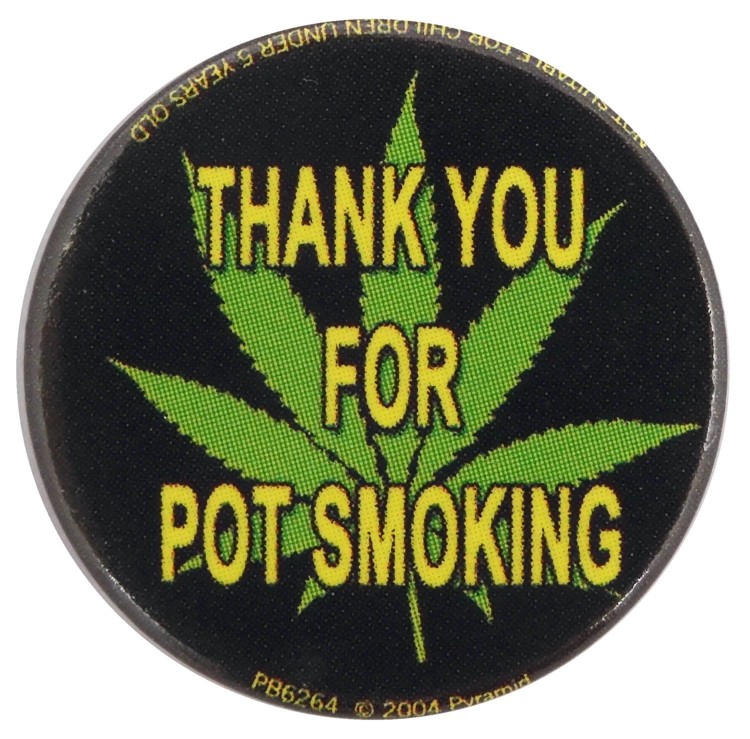 Thank You For Pot Smoking - Button Badge