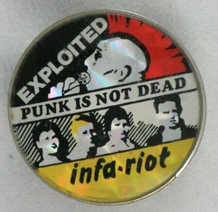 The Exploited / Infa-Riot - 'Punk is Not Dead' Prismatic Crystal Badge