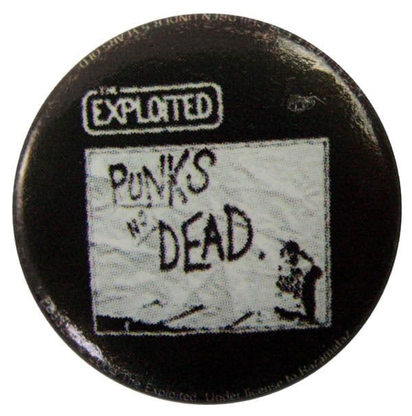 The Exploited - 'Punks Not Dead' Button Badge