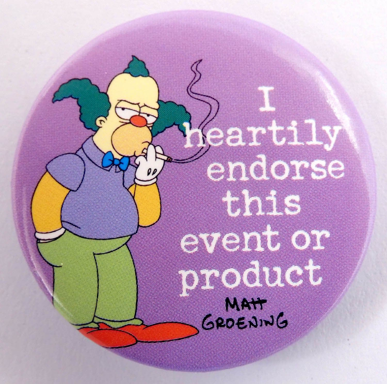 The Simpsons - 'I Heartily Endorse' Large Button Badge