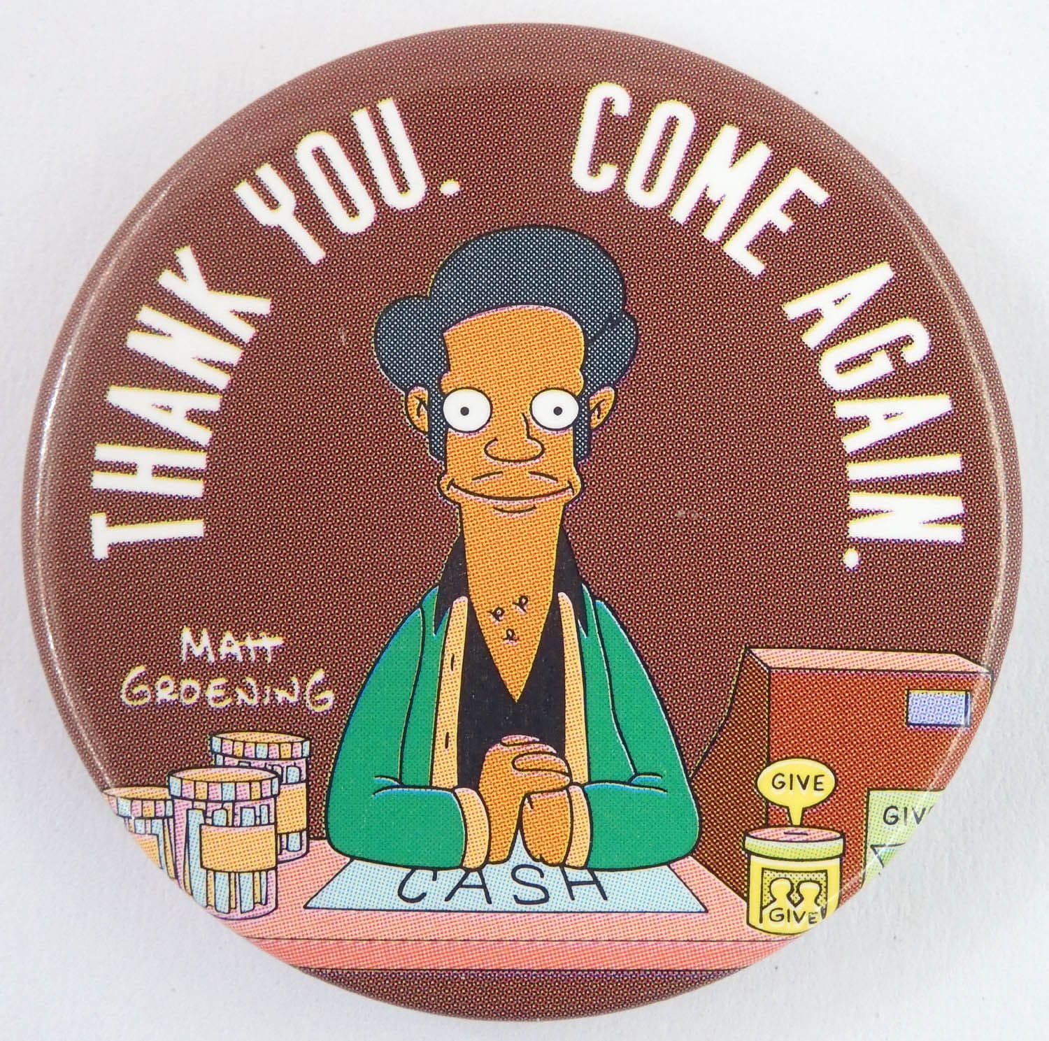 The Simpsons - 'Thank You, Come Again' Large Button Badge