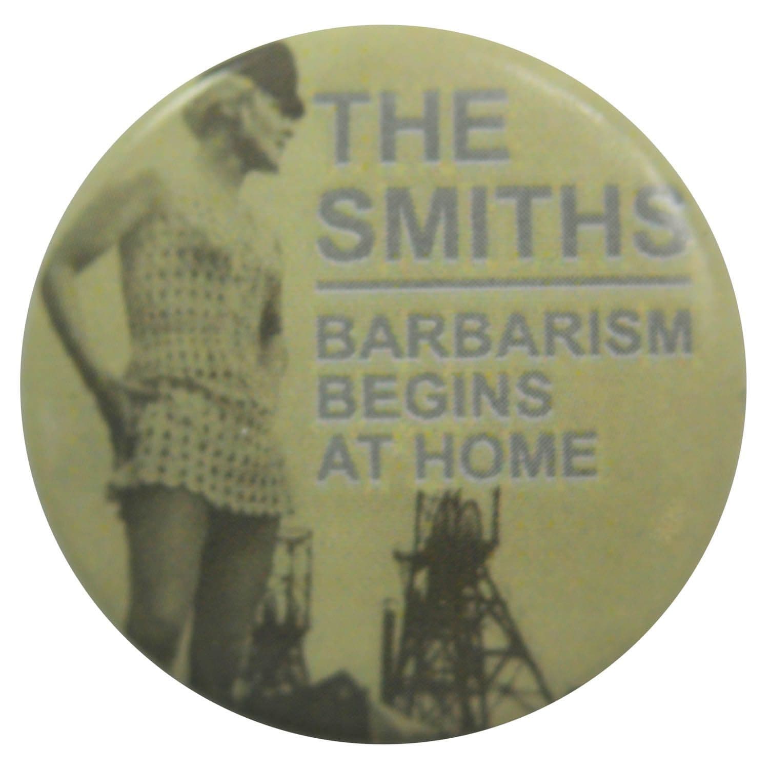 The Smiths - 'Barbarism Begins at Home' Button Badge