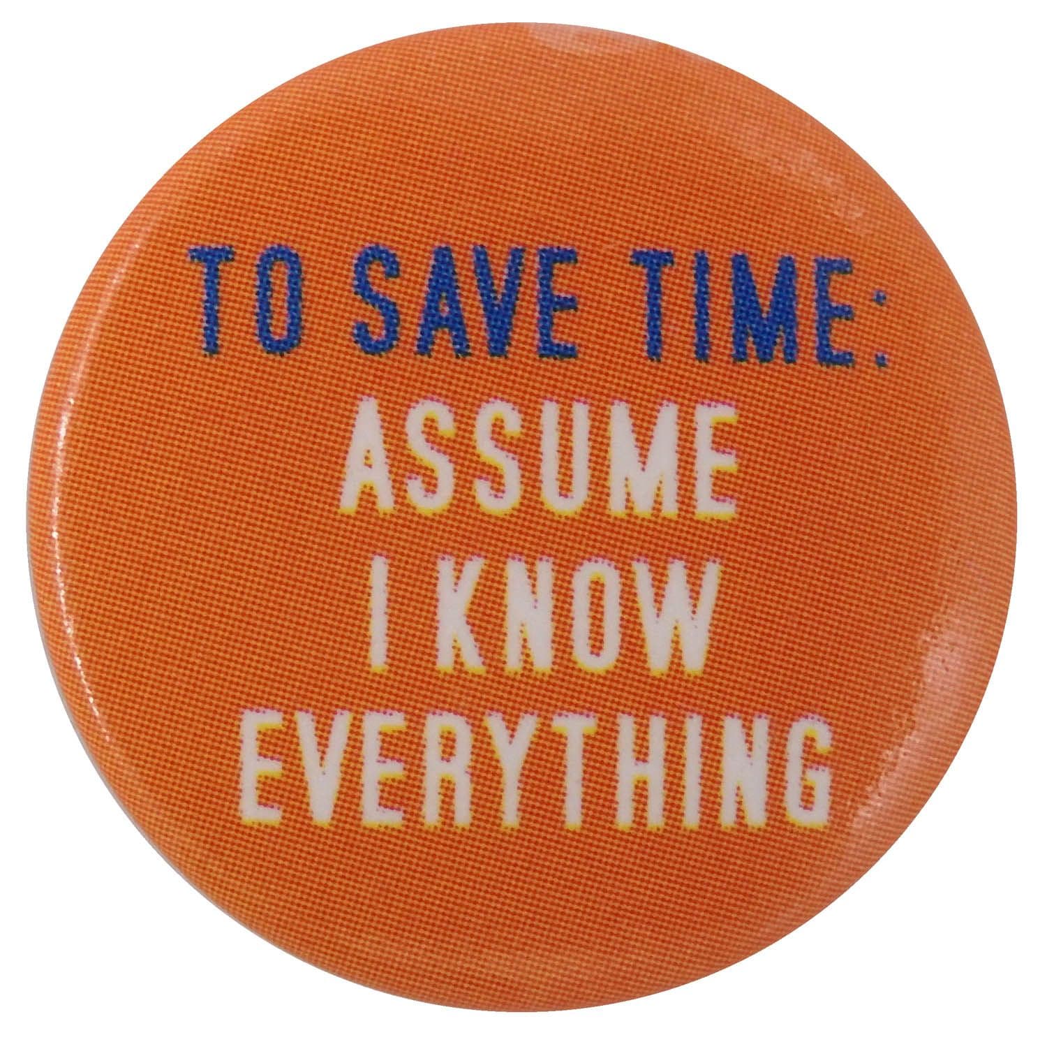 To Save Time - Button Badge