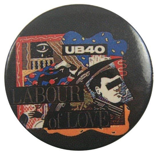 UB40 - 'Labour of Love' Button Badge