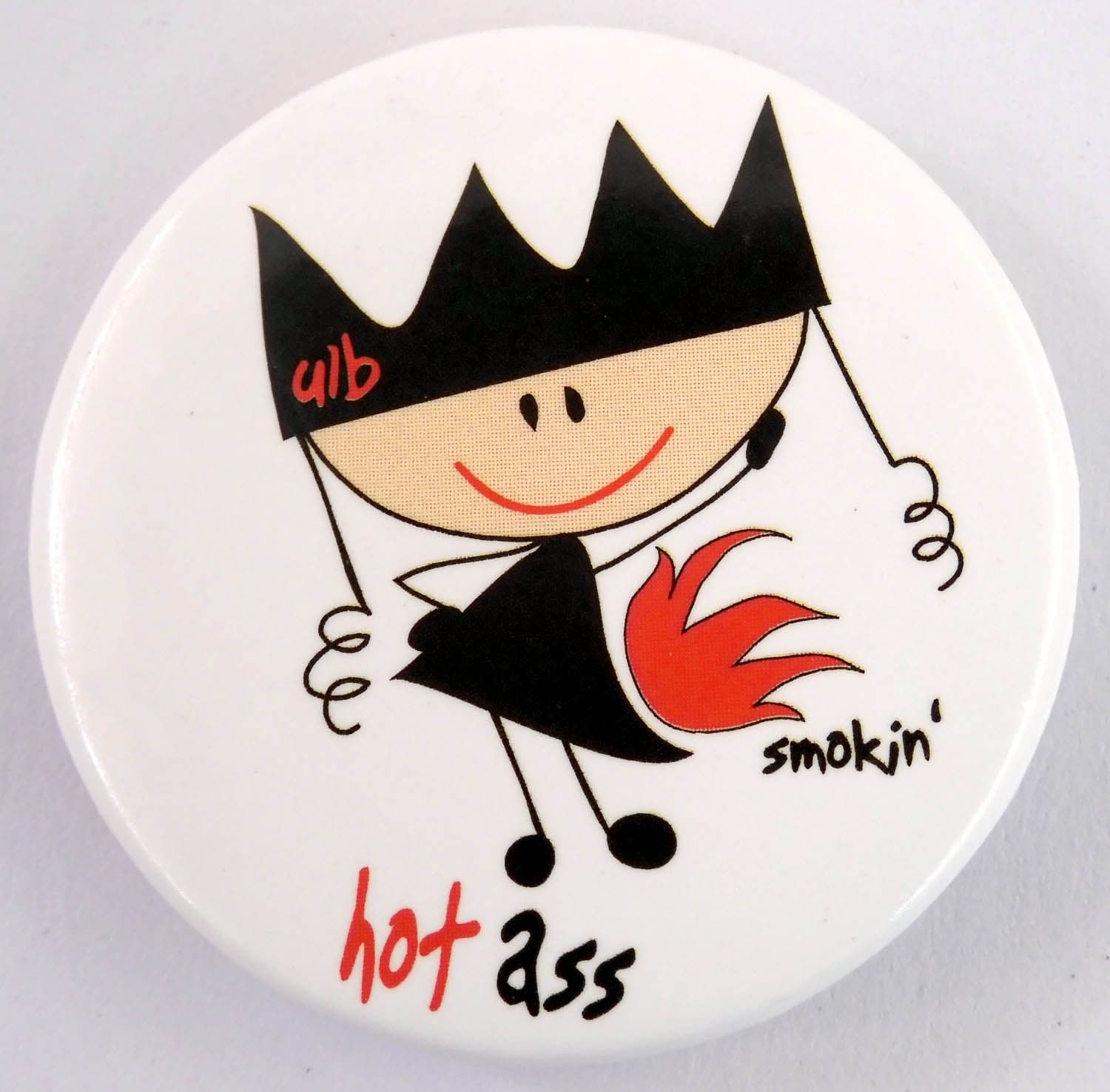 Ugly Little Bitch - 'Hot Ass' Large Button Badge