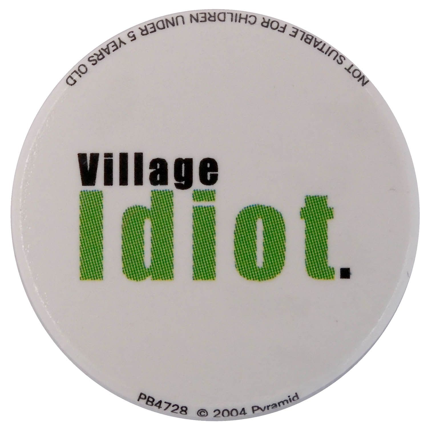 Village Idiot - Button Badge