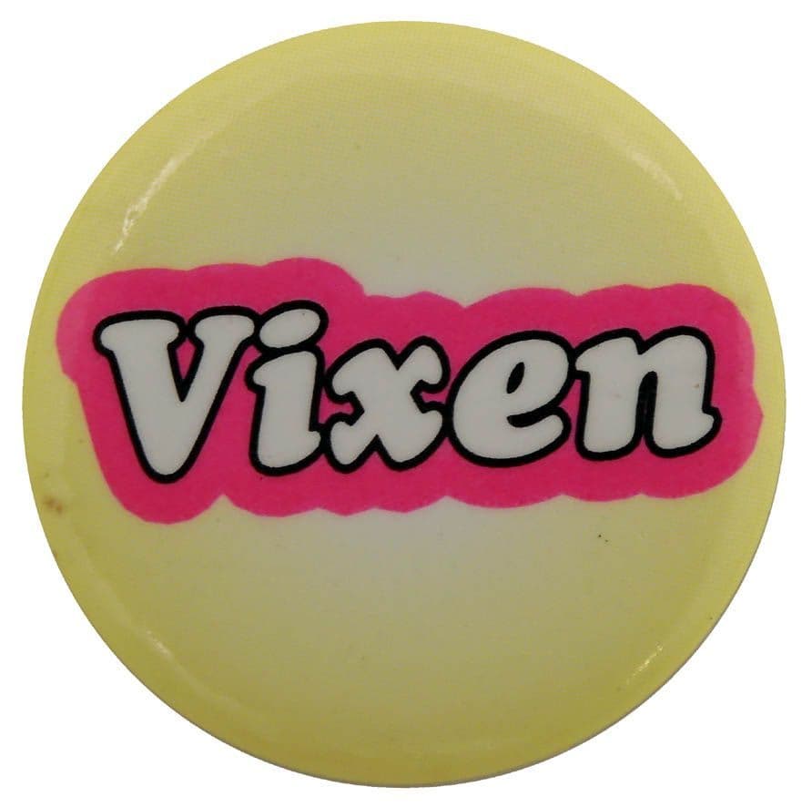 Vixen - Button Badge