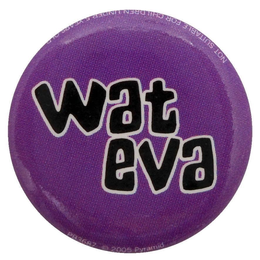 Wat Eva - Button Badge