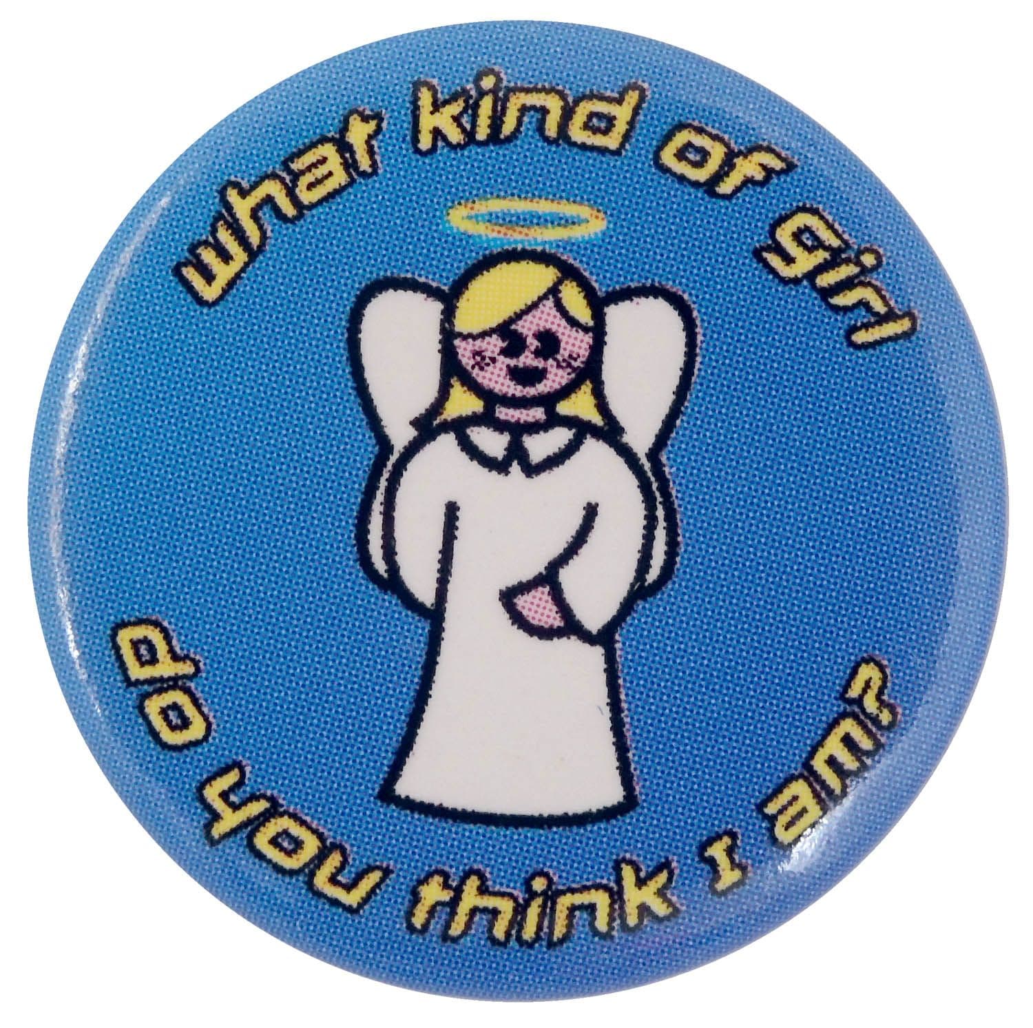 What Kind of Girl - Button Badge