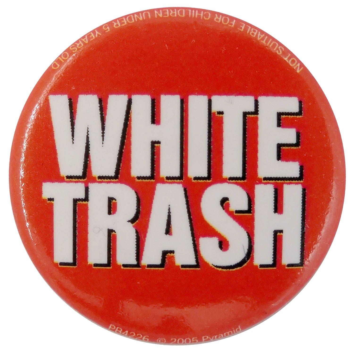 White Trash - Button Badge