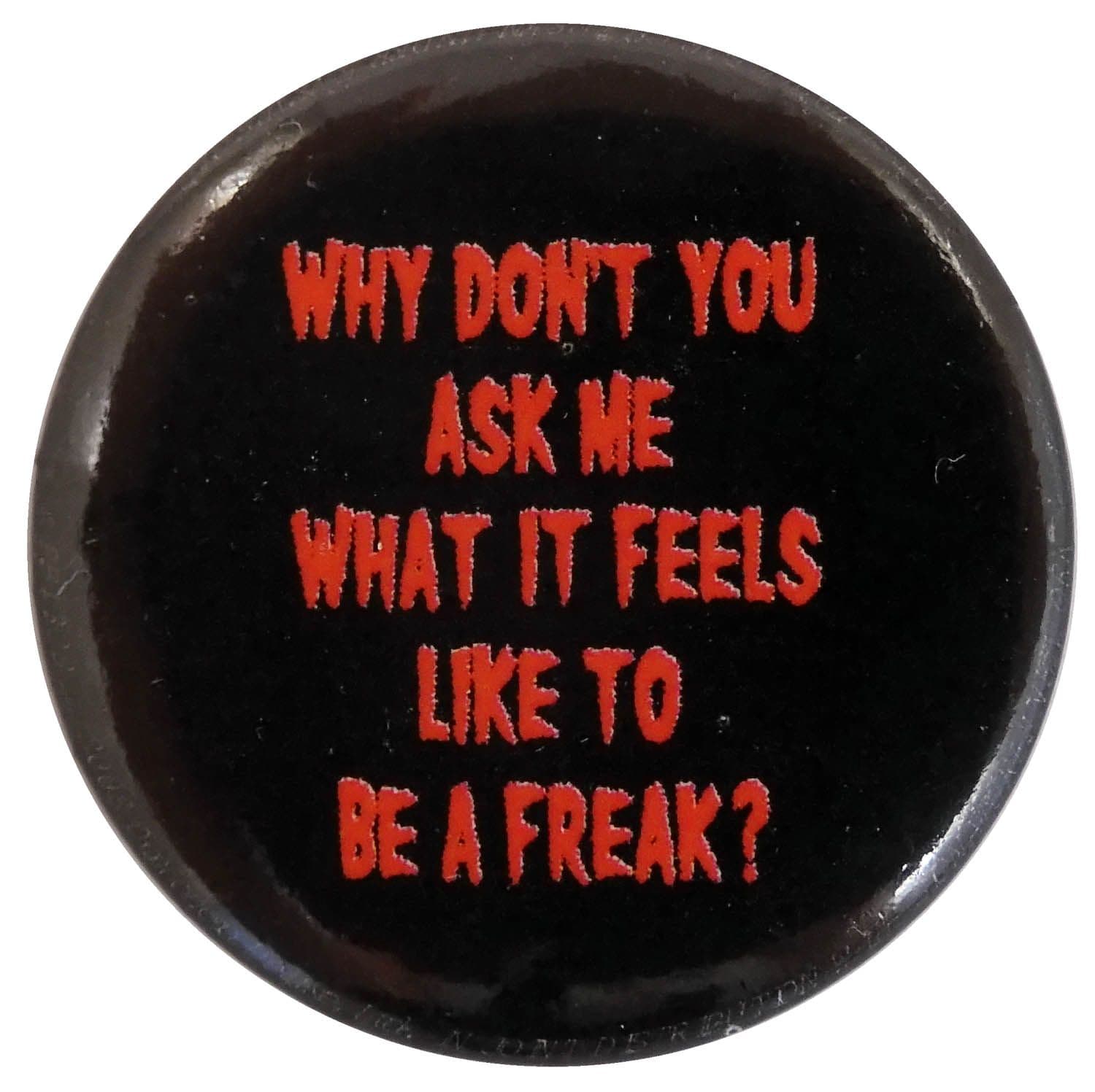 Why Don't You Ask Me - Button Badge