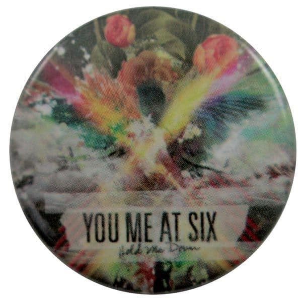 You Me at Six - 'Hold Me Down' Button Badge