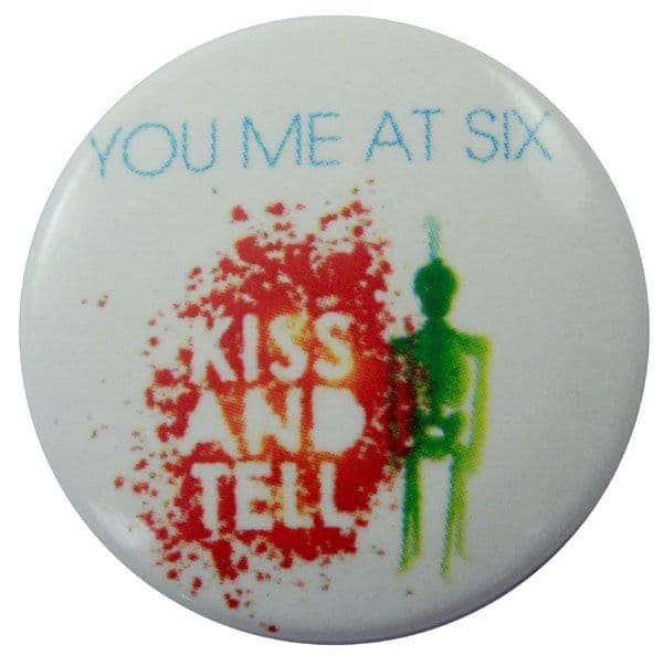 You Me at Six - 'Kiss and Tell' Button Badge