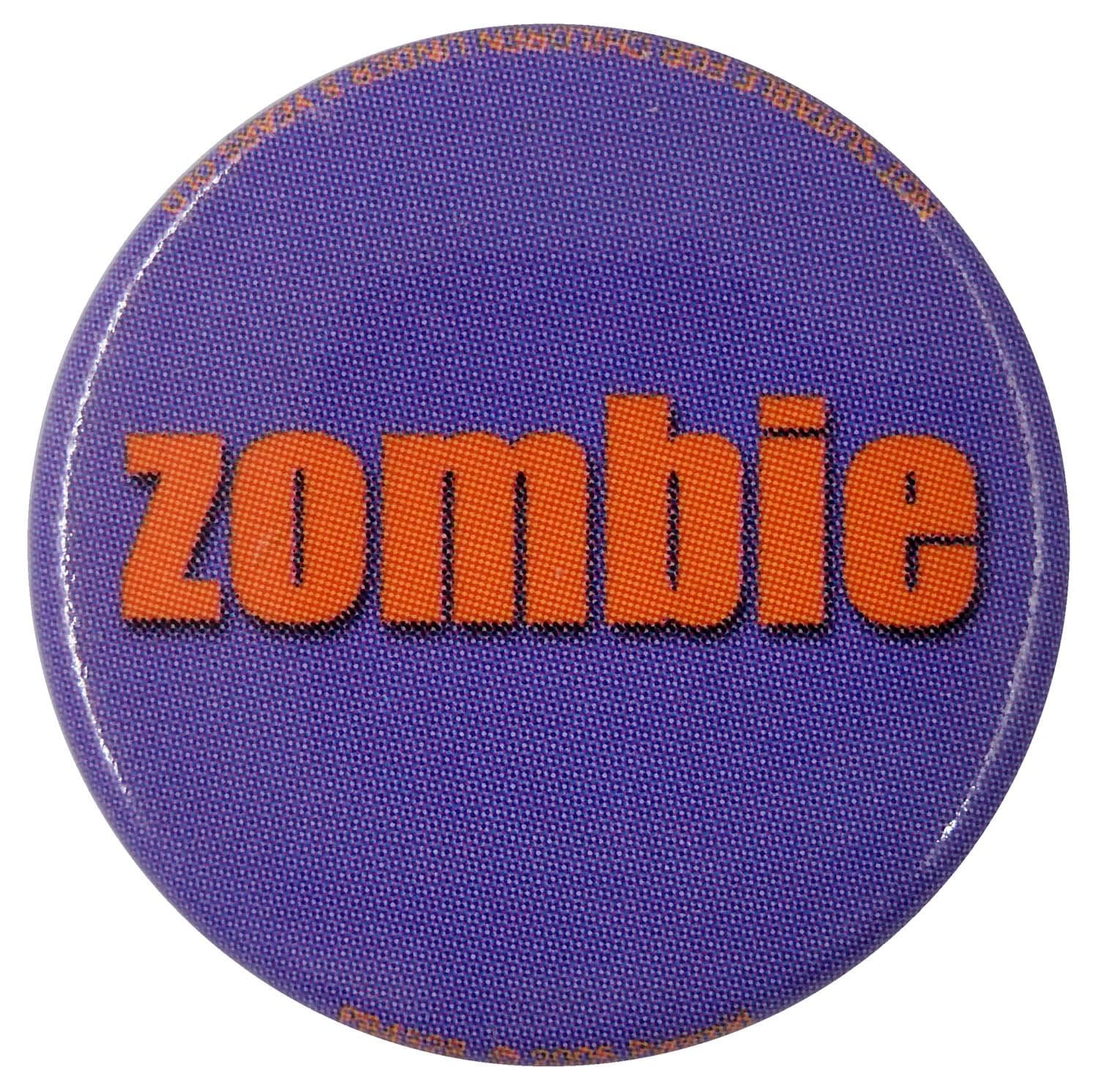 Zombie - Slogan Button Badge