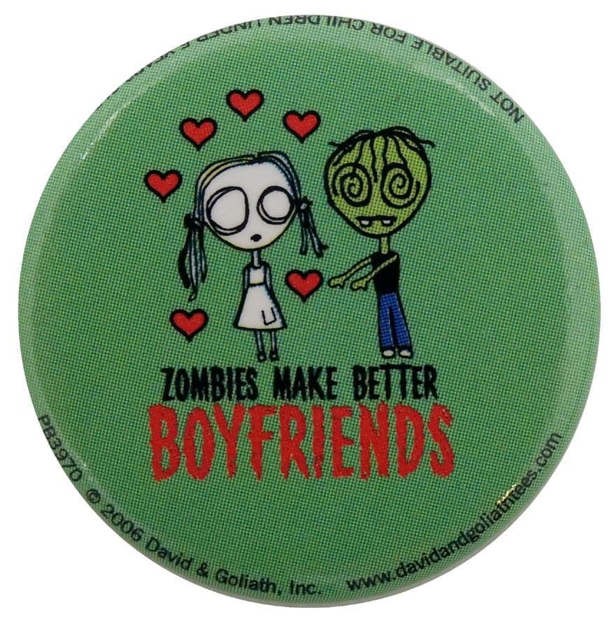 Zombies Make Better Boyfriends - Button Badge
